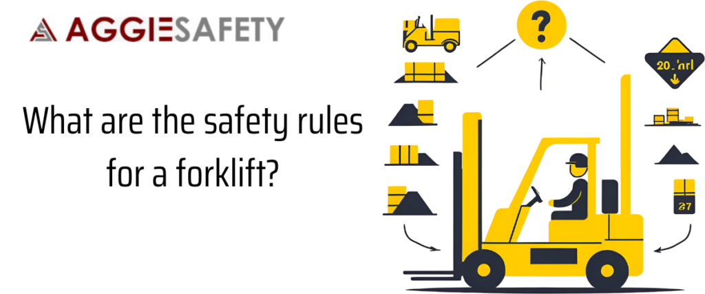 What are the safety rules for a forklift?